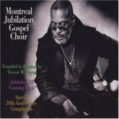 Montreal Jubilation Gospel Choir: Jubilation 6: Looking Back - CD