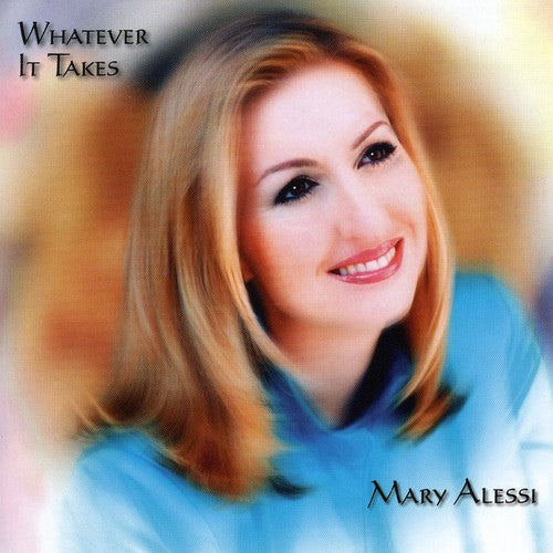 Mary Alessi: Whatever It Takes - CD