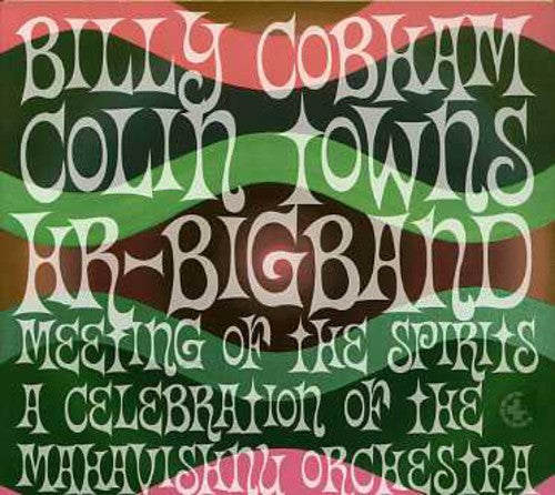 Colin Towns: Meeting of the Spirits: Celebration of Mahavishnu - CD