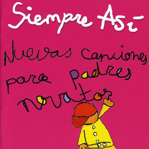 Siempre Así: Nuevas Canciones Para Padres Novatos - CD