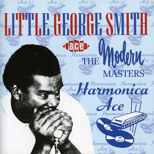Little George Smith: Harmonica Ace - CD