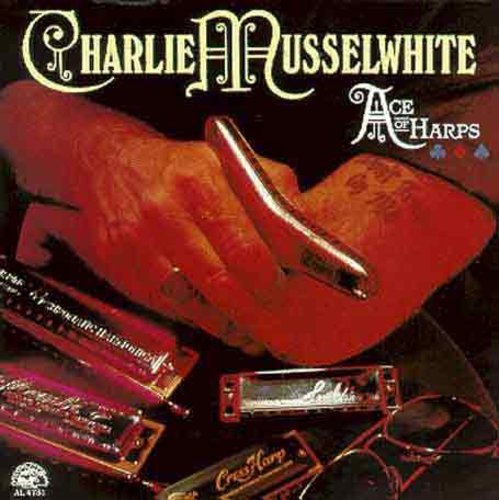 Charlie Musselwhite: Ace of Harps - CD