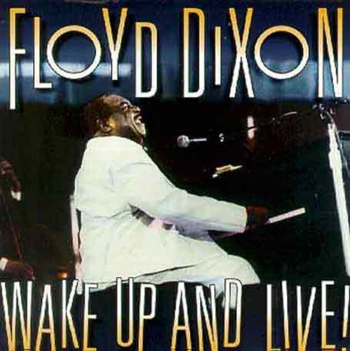 Floyd Dixon: Wake Up & Live - CD