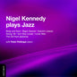 Nigel Kennedy: Plays Jazz - CD