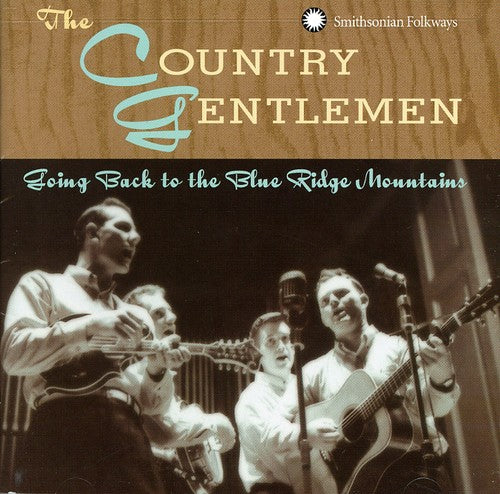 The Country Gentlemen: Going Back to the Blue Ridge Mountains - CD