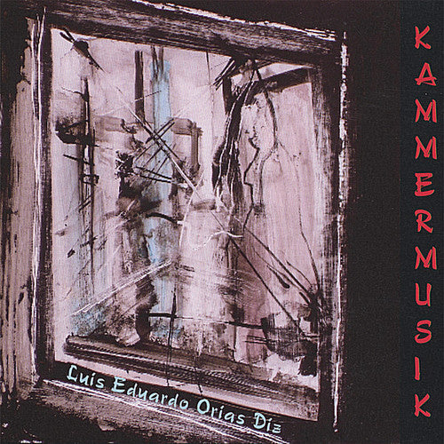 Luis Eduardo Orias Diz: Kammermusik - CD