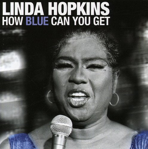 Linda Hopkins: How Blue Can You Get - CD