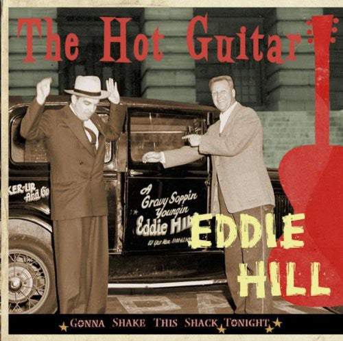 Eddie Hill: Hot Guitar-Gonna Shake This Shack Tonight - CD
