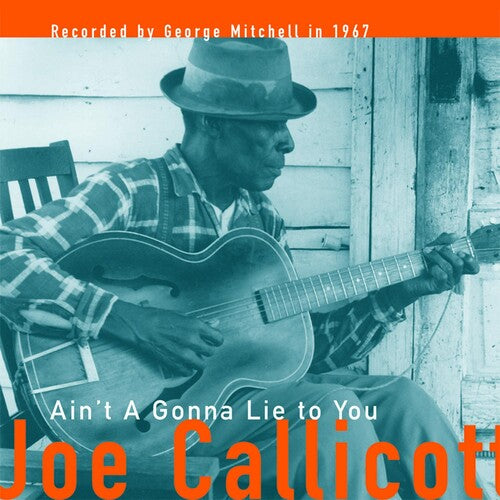 Mississippi Joe Callicott: Ain't a Gonna Lie to You - VINYL