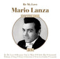 Mario Lanza: Be My Love: Essential Collection - CD