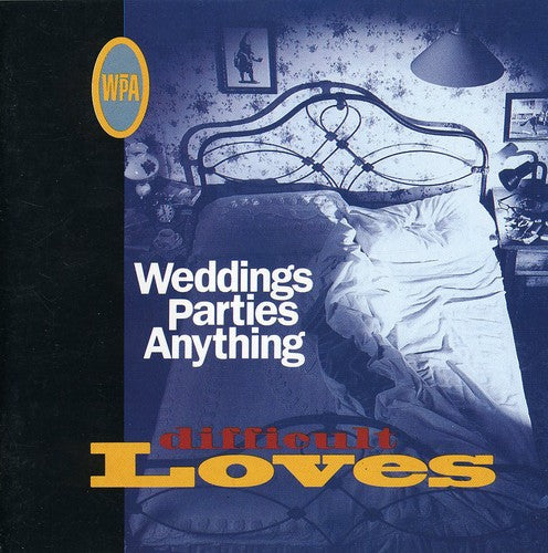 Weddings, Parties, Anything: Difficult Love - CD
