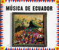 Various Artists: Music From Ecuador - CD