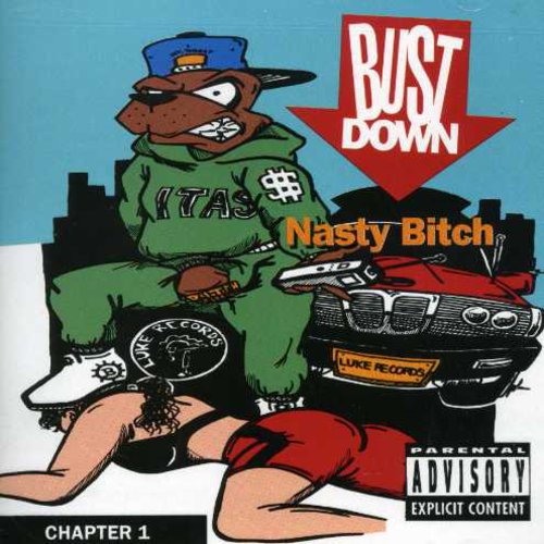 Bust Down: Nasty Bitch Chapter One - CD