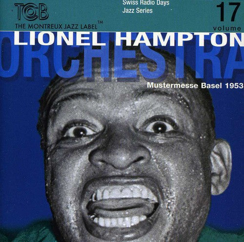 Lionel Hampton: Swiss Radio Days Basel 1953 P1, Vol. 17 - CD