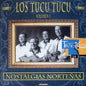 Los Tucu Tucu: Vol. 1-Nostalgias Nortenas - CD