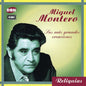 Miguel Montero: Sus Mas Grandes Creaciones - CD