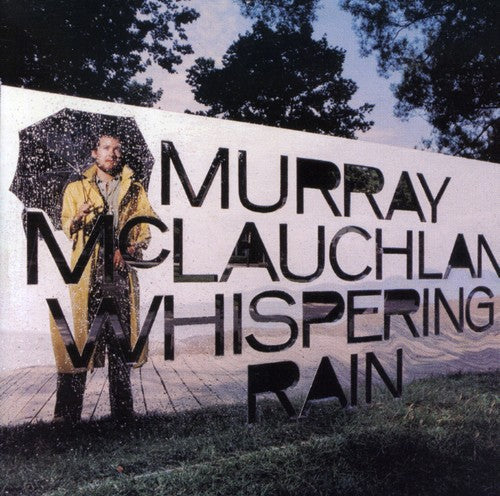 Murray McLauchlan: Whispering Rain - CD