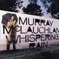 Murray McLauchlan: Whispering Rain - CD