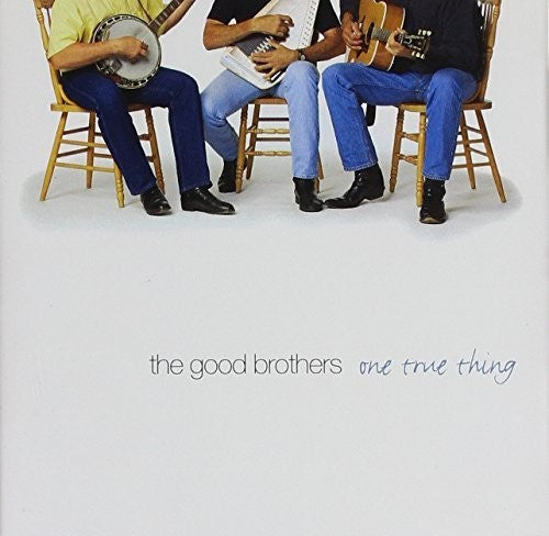 The Good Brothers: One True Thing - CD