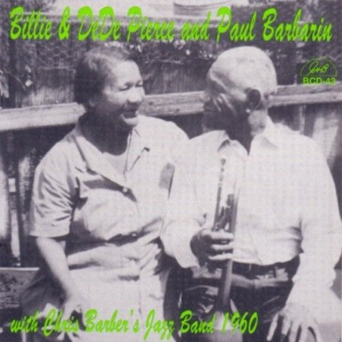 Billie & De De Pierce: With Chris Barber's Jazz Band 1960 - CD