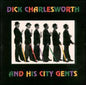 Dick Charlesworth & City Gents: His City Gents - CD