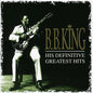 B.B. King: His Definitive Greatest Hits - CD