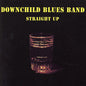 Downchild Blues Band: Straight Up - CD