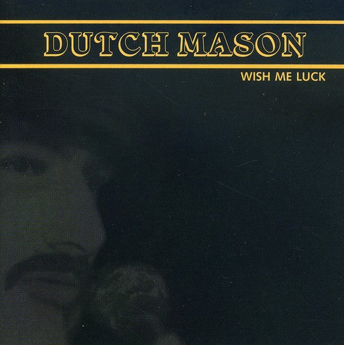 Dutch Mason Blues Band: Wish Me Luck - CD