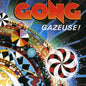 Gong: Gazeuse - CD
