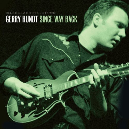 Gerry Hundt: Since Way Back - CD