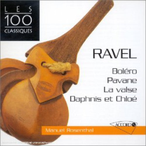 Manuel Rosenthal: Ravel: Daphnis Et Chloe / Bolero / la Valse - CD