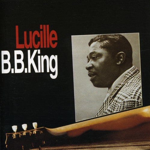 B.B. King: Lucille - CD