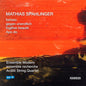 Arditti Quartet: Music of Mathias Spahlinger - CD