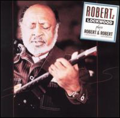 Robert Lockwood, Jr.: Play Robert & Robert - CD