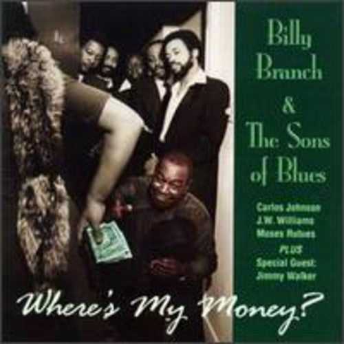 Billy Branch & Sons of Blues: Where's My Money - CD