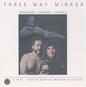 Joe Farrell: Three-Way Mirror - CD