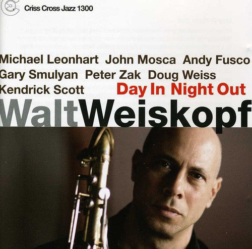 Walt Weiskopf: Day in Night Out - CD