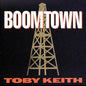 Toby Keith: Boomtown - CD