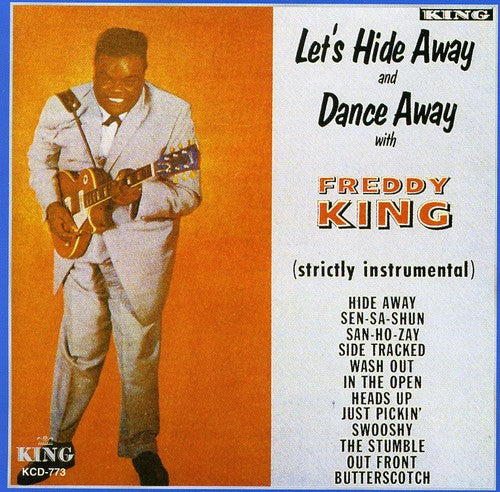Freddie King: Let's Hide Away & Dance Away - CD