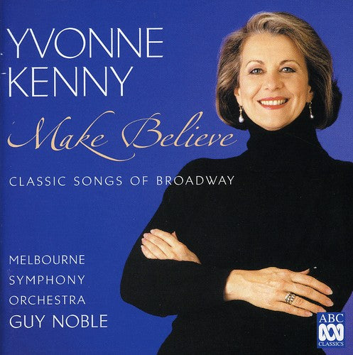 Yvonne Kenny: Make Believe - CD