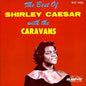 Shirley Caesar & Caravans: Best of - CD