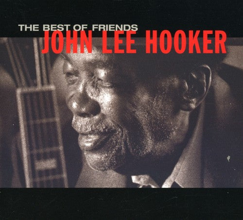 John Lee Hooker: Best of Friends - CD