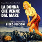 Piero Piccioni: La Donna Che Viene Dal Mare (Original Motion Picture Soundtrack) - CD