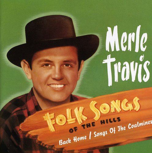Merle Travis: Folksongs Of The Hills - CD