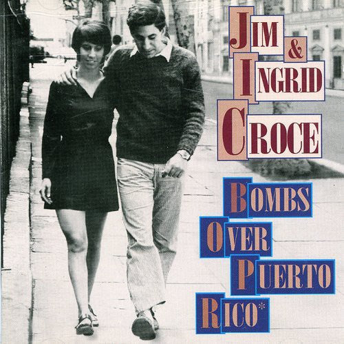 Jim Croce & Ingrid: Bombs Over Puerto Rico - CD