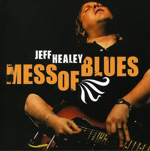 Jeff Healey: Mess of Blues - CD