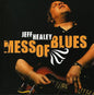 Jeff Healey: Mess of Blues - CD