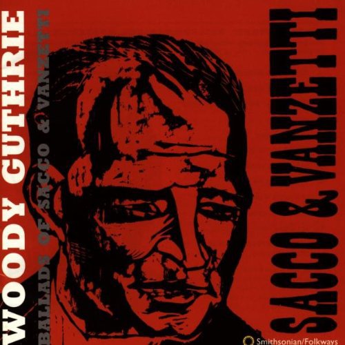 Woody Guthrie: Ballads of Sacco & Vanzetti - CD