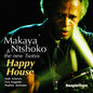 Makaya Ntshokop: Happy House - CD