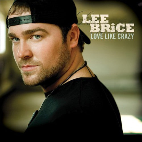 Lee Brice: Love Like Crazy - CD